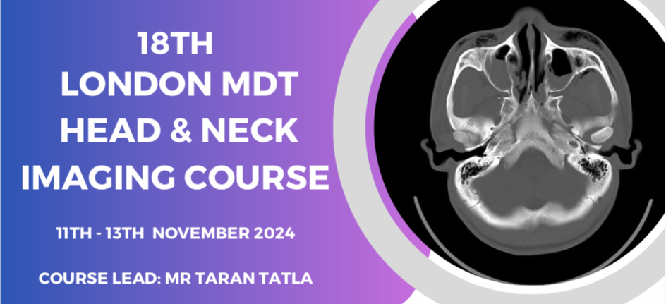 London MDT Head and Neck Imaging Course